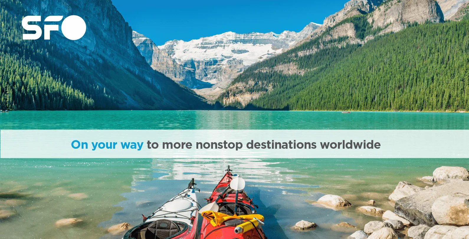 Image of Lake Louise, Canada, with text: on your way to more nonstop destinations worldwide. 